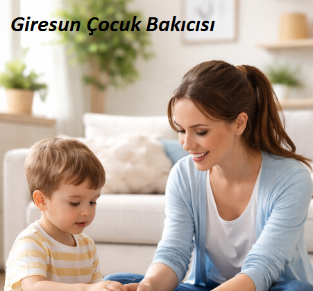 Giresun Çocuk Bakıcısı
