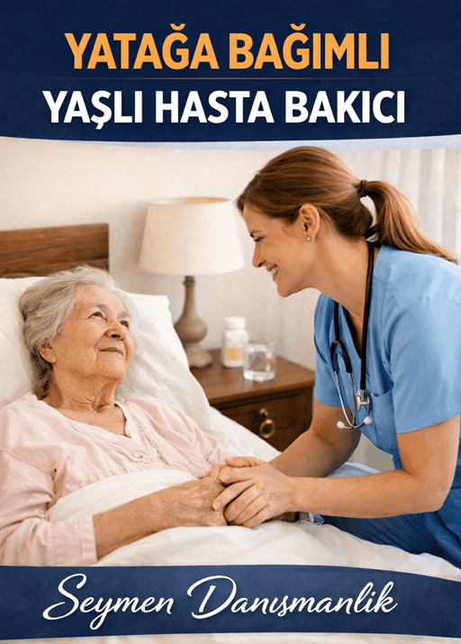 Yatağa Bağımlı Yaşlı Hasta Bakıcı